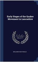 Early Stages of the Quaker Movement in Lancashire