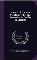 Manual of the New York Society for the Prevention of Cruelty to Children