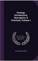 Geology, Introductory, Descriptive, & Practical, Volume 1: (English)