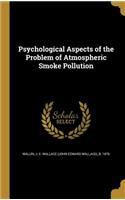 Psychological Aspects of the Problem of Atmospheric Smoke Pollution