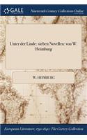 Unter Der Linde: Sieben Novellen: Von W. Heimburg