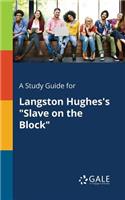 Study Guide for Langston Hughes's "Slave on the Block"