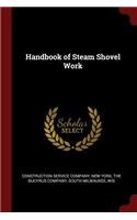 Handbook of Steam Shovel Work