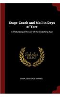 Stage-Coach and Mail in Days of Yore