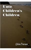 Unto Children's Children