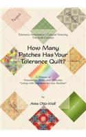 How Many Patches Has Your Tolerance Quilt?