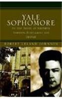 Yale Sophomore: An Epic Novel of Youthful Ambition, Fulfillment and Despair