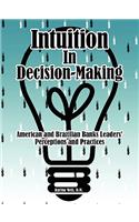 Intuition in Decision-Making