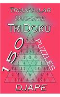 Triangular Sudoku: 150 TriDoku puzzles