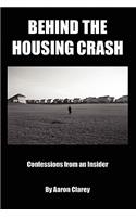 Behind the Housing Crash