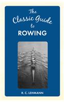 The Classic Guide to Rowing