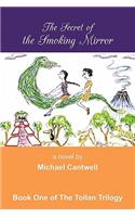The Secret of the Smoking Mirror