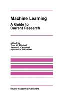 Machine Learning: A Guide to Current Research