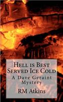 Hell Is Best Served Ice Cold: Inspector Geraint Mystery