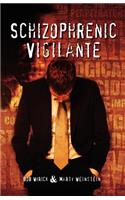 Schizophrenic Vigilante