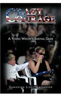 Crazy Courage: A Young Widow's Survival Guide
