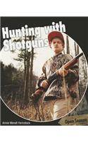 Hunting with Shotguns