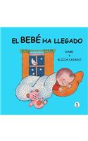 bebé ha llegado (Colección crecer)