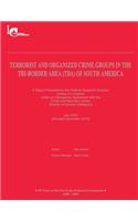 Terrorist and Organized Crime Groups in the Tri-Border Area (TBA) of South America