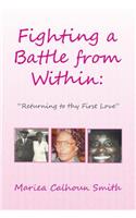 Fighting a Battle from Within: : Returning to Thy First Love(English)