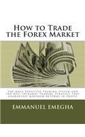 How to Trade the Forex Market