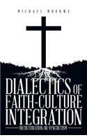 Dialectics of Faith-Culture Integration