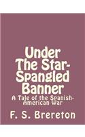 Under The Star-Spangled Banner