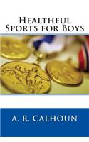 Healthful Sports for Boys