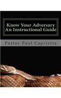 Know Your Adversary - An Instructional Guide