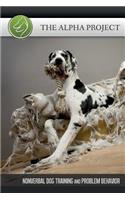 The Alpha Project: Nonverbal Dog Training & Problem Behavior(English)