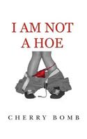 I Am Not A Hoe: (English)