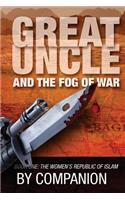Great Uncle & The Fog of War