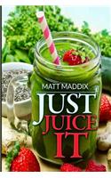 Just Juice It!