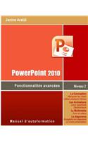 PowerPoint 2010 Fonctionnalités avancées