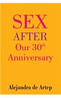 Sex After Our 30th Anniversary: (English)