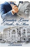 Greater Love Hath No Man