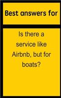 Best answers for Is there a service like Airbnb, but for boats?