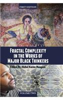 Fractal Complexity in the Works of Major Black Thinkers (Volume II)