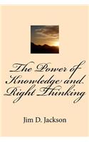 The Power of Knowledge and Right Thinking