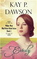 Everly: Mail Order Bride Series Book 1