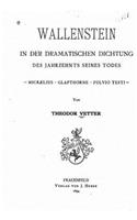 Wallenstein in der dramatischen Dichtung des Jahrzehnts seines Todes