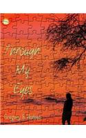 Through My Eyes