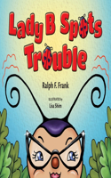 Lady B Spots Trouble