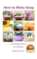 How to Make Soap