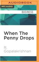 When the Penny Drops