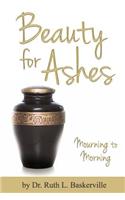 Beauty for Ashes