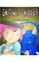 Gnit-Wit Gnipper and the Devious Dragon