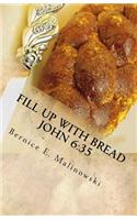 Fill Up with Bread John 6