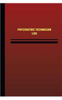 Psychiatric Technician Log (Logbook, Journal - 124 pages, 6 x 9 inches): Psychiatric Technician Logbook (Red Cover, Medium)