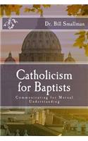 Catholicism for Baptists